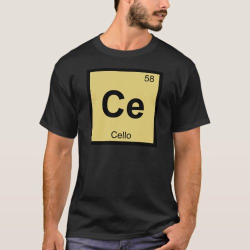 Ce _ Cello Music Chemistry Periodic Table Symbol T_Shirt