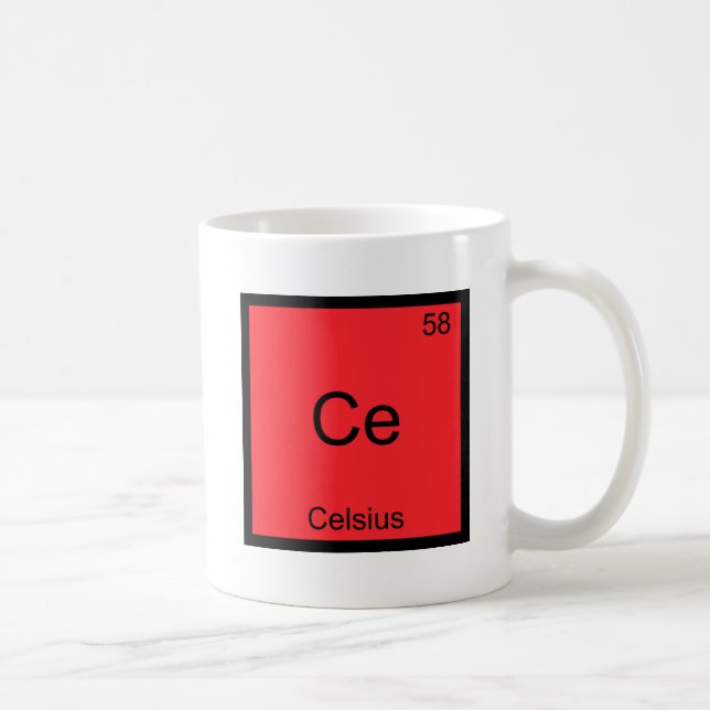 Ce - Celsius Funny Chemistry Element Symbol Tee Coffee Mug (Right)