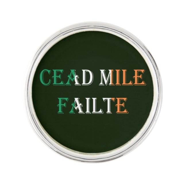 Cead Mile Failte overlaid on Irish Flag lpcnt Lapel Pin (Front)