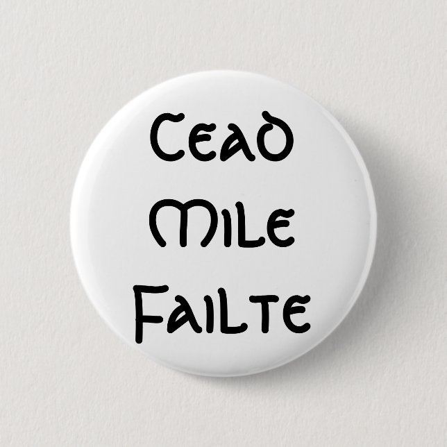 Cead Mile Failte Pinback Button (Front)