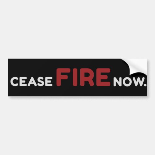 Cease Fire Now Black Bumper Sticker