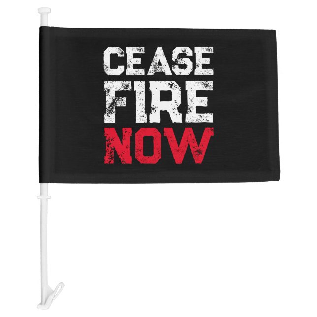 Cease Fire Now white red black grunge anti war Car Flag (Front)