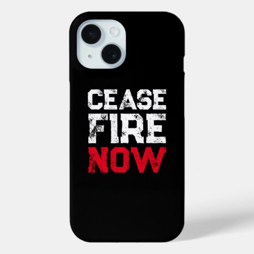 Cease Fire Now white red black grunge anti war iPhone 15 Case