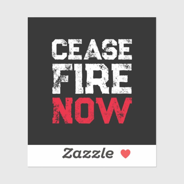 Cease Fire Now white red black grunge anti war Sticker (Sheet)
