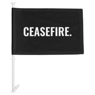 Ceasefire black white text minimalist anti war car flag