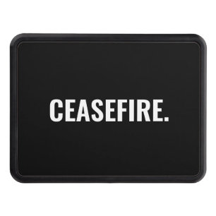 Ceasefire black white text minimalist anti war hitch cover