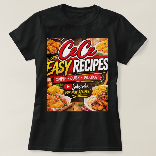 Cece Easy Recipe TShirt (Design Front)