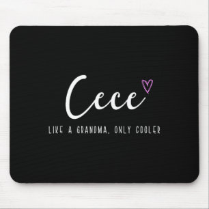 Cece like a grandma only cooler mother's day mouse pad