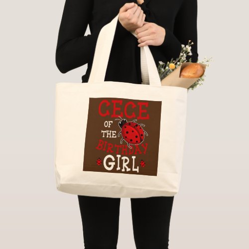 Cece Of The Birthday Girl Ladybug Bday Party Large Tote Bag