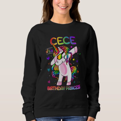 Cece Of The Birthday Princess Girl Dabbing Unicorn Sweatshirt