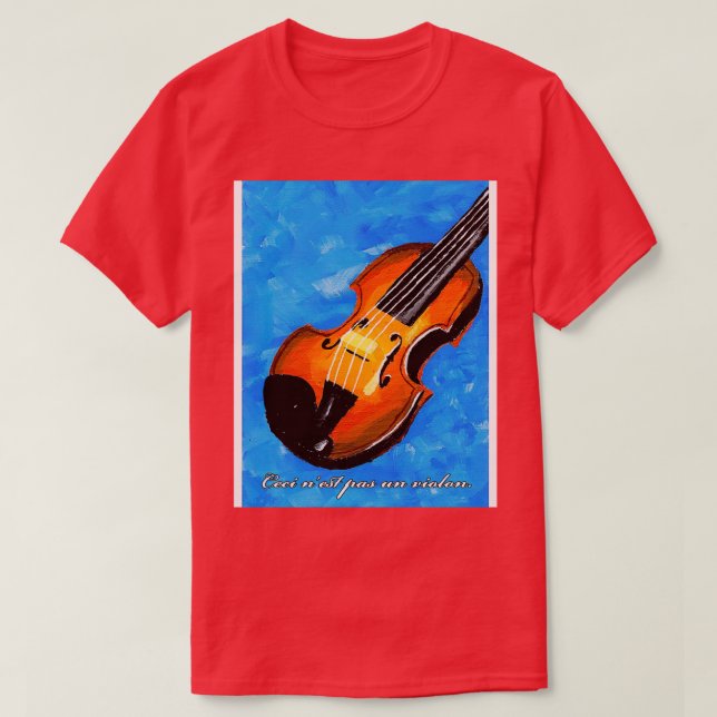 Ceci nest pas un violon Graphic T-Shirt (Design Front)