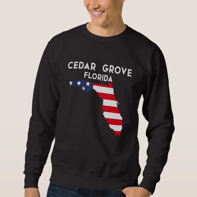Cedar Grove Florida USA State America Travel Flori Sweatshirt (Front)