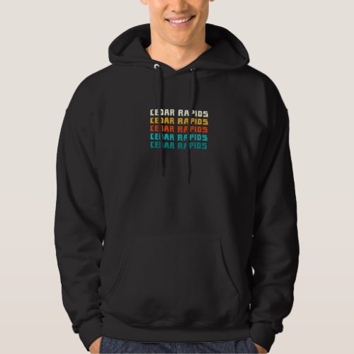 Cedar Rapids Iowa Vintage Ia Retro Collection Amer Hoodie