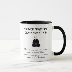 Cedar Rapids Zen Center mug with Buddha quote