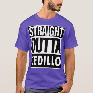 Cedillo Name Straight Outta Cedillo T-Shirt
