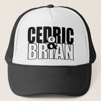 Cedric and Brian Swag Trucker Hat