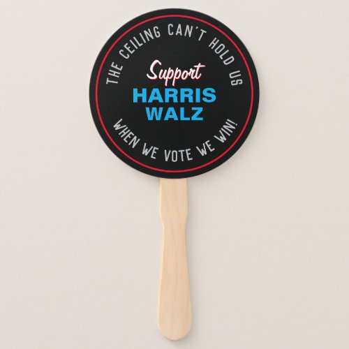 Ceiling Cant Hold Us HARRIS WALZ 2024 Hand Fan