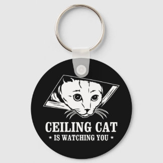 Ceiling Cat is Watching You Keychain
