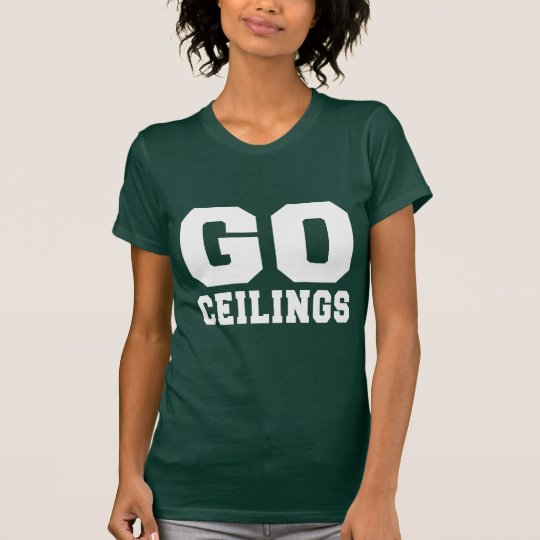 Ceiling Fan Go Ceilings T Shirt Zazzle Com