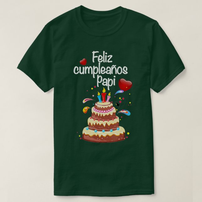 Celebracion de Papa Feliz Cumpleanos Papi T-Shirt (Design Front)