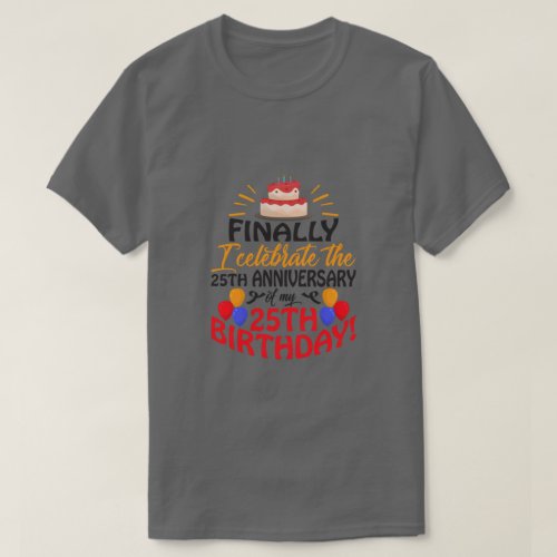 Celebrate 25th Anniversary Birthday T_Shirt