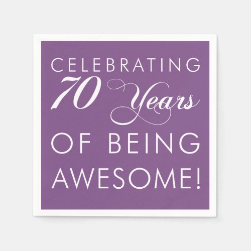 Celebrate 70 Years Of Being Awesome Color Napkins