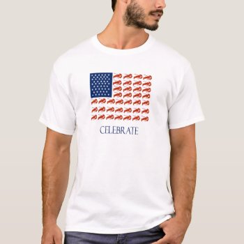 Celebrate American Flag Lobster T-shirt by StyleCountry at Zazzle