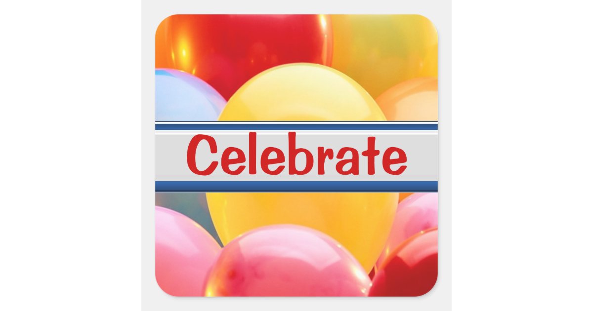 Celebrate Balloon Stickers | Zazzle