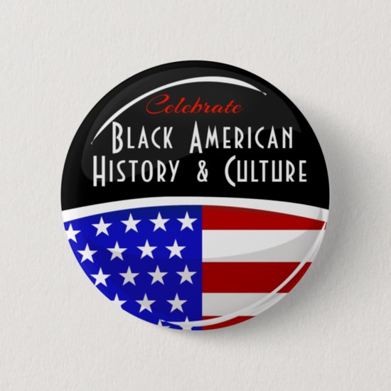 Celebrate Black American History Glossy Emblem Pinback Button