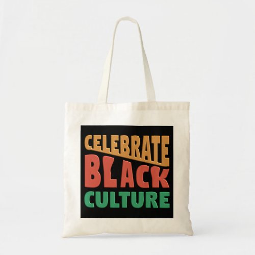 CELEBRATE BLACK CULTURE TOTE BAG