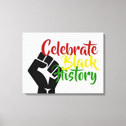 CELEBRATE BLACK HISTORY BHM Motivational Canvas Print