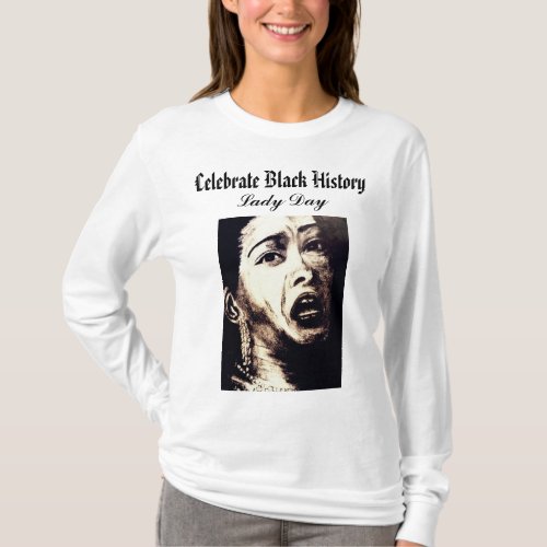 CELEBRATE BLACK HISTORY BILLY HOLIDAY T_Shirt