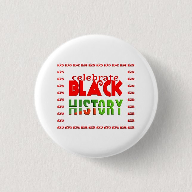 CELEBRATE BLACK HISTORY BUTTON (Front)