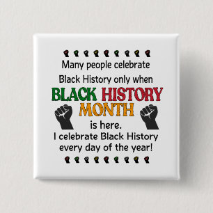  Celebrate Black History Every Day Of The Year Button