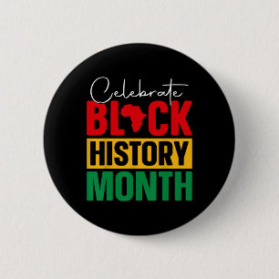 Celebrate Black History Month African Black Pride  Button