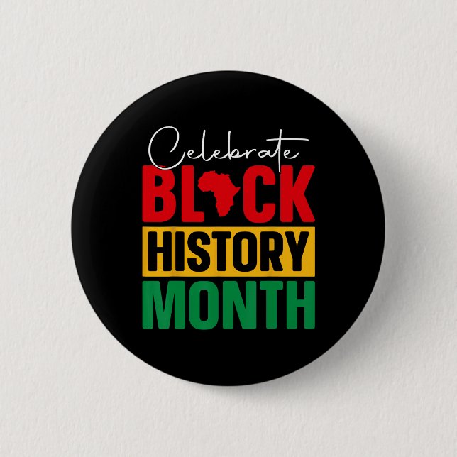 Celebrate Black History Month African Black Pride  Button (Front)