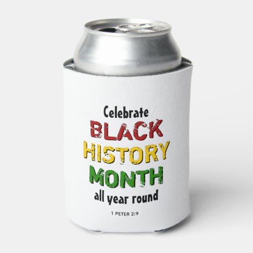 Celebrate BLACK HISTORY MONTH All Year Round Can Cooler