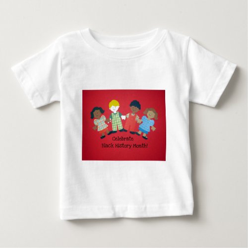 Celebrate Black History Month Baby T_Shirt