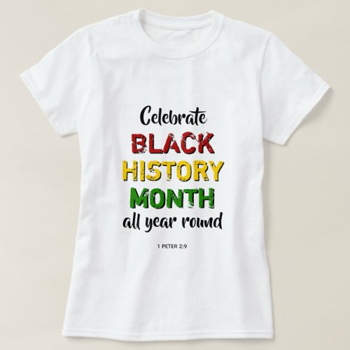 CELEBRATE BLACK HISTORY MONTH BHM Christian Bible T_Shirt