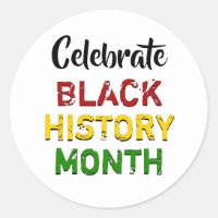 Celebrate Black History Month Classic Round Sticker