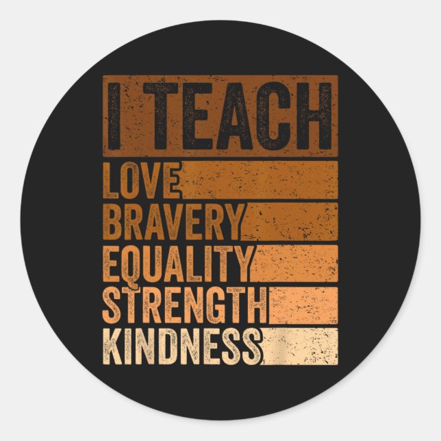 Celebrate Black History Month I Teach Black Histor Classic Round Sticker (Front)