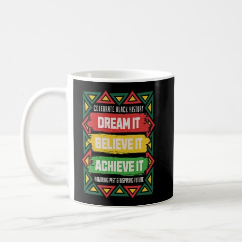 Celebrate Black History Motivational Afro American Coffee Mug