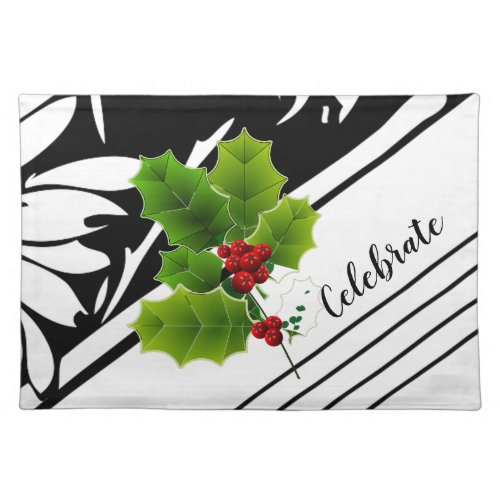 Celebrate Christmas Holly Berries on Black White Cloth Placemat