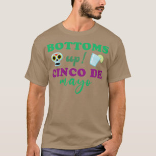 Celebrate Cinco De Mayo With Bottoms Up Drink Spec T-Shirt
