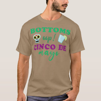 Celebrate Cinco De Mayo With Bottoms Up Drink Spec T-Shirt