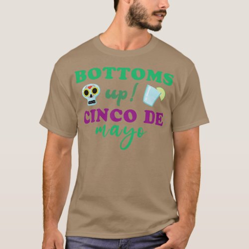 Celebrate Cinco De Mayo With Bottoms Up Drink Spec T_Shirt