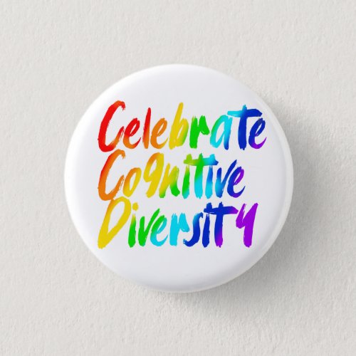 Celebrate Cognitive Diversity  Rainbow Typography Button