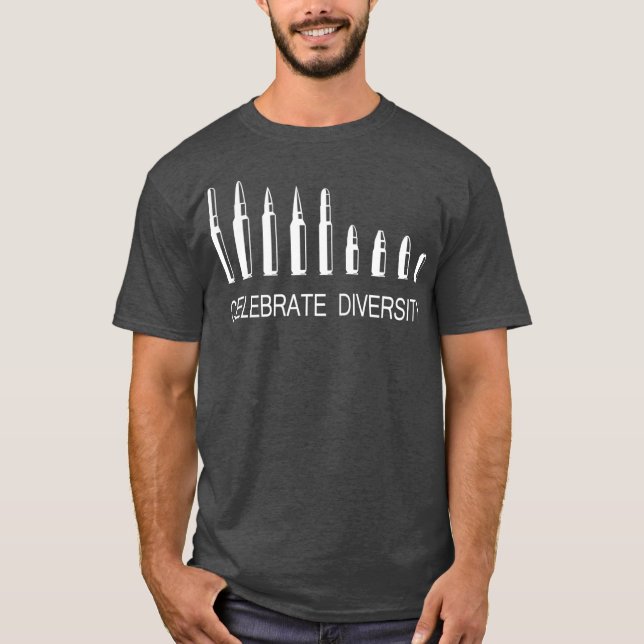 Celebrate Diversity Ammo Bullet Funny ProGun T-Shirt (Front)