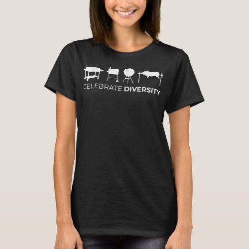 Celebrate Diversity BBQ Grillmokerpit Barbecue  T_Shirt