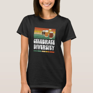Celebrate Diversity Beer Funny Craft Beers Brewing T-Shirt